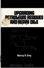 UPGRADING PETROLEUM RESIDUES AND HEAVY OILS（ PDF版）