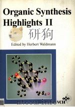 ORGANIC SYNTHESIS HIGHLIGHTSⅡ EDITED BY HERBERT WALDMANN     PDF电子版封面  9783527293780   