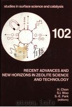 RECENT ADVANCES AND NEW HORIZONS IN ZEOLITE SCIENCE AND TECHNOLOGY     PDF电子版封面  0444824995  H.CHON 
