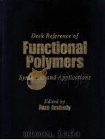 DESK REFERENCE OF FUNCTIONAL POLYMERS SYNTHESES AND APPLICATIONS     PDF电子版封面     