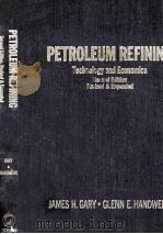 PETROLEUM REFINING Technology and Economics Second Edition Revlsed ＆ Exppaanded     PDF电子版封面  0824771508   