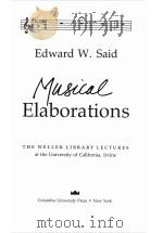 MUSICAL ELABORATIONS   1991  PDF电子版封面  0231073194  EDWARD W.SAID 