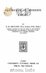 ELEMENTS OF MODERN LOGIC   1934  PDF电子版封面    S.H.MELLONE 