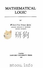 MATHEMATICAL LOGIC   1947  PDF电子版封面    WILLARD VAN ORMAN QUINE 