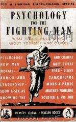 PSYCHOLOGY FOR THE FIGHTING MAN SECOND EDITION   1944  PDF电子版封面    NATIONAL RESEARCH COUNCIL 