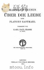 MARSILIUS FICINUS UBER DIE LIEBE ODER PLATONS GASTMAHL   1914  PDF电子版封面     