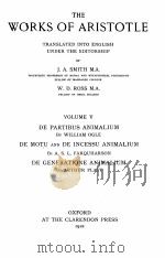 THE WORKS OF ARISTOTLE VOLUME Ⅴ   1912  PDF电子版封面    J.A.SMITH AND W.D.ROSS 