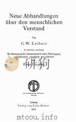 PHILOSOPHISCHE WERKE DRITTER BAND NEUE ABHANDLUNGEN UBER DEN MENSCHLICHEN VERSTAND   1915  PDF电子版封面    G.W.LEIBNIZ 