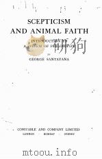 SCEPTICISM AND ANIMAL FAITH   1923  PDF电子版封面    GEORGE SANTAYANA 