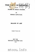 THE LIFE OF REASON OR THE PHASES OF HUMAN PROGRESS:REASON IN ART（1946 PDF版）