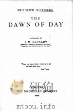 THE COMPLETE WORKS OF FRIEDRICH NIETZSCHE VOLUME NINE THE DAWN OF DAY   1924  PDF电子版封面    FRIEDRICH NIETZSCHE 