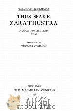 THE COMPLETE WORKS OF FRIEDRICH NIETZSCHE VOLUME ELEVEN THUS SPAKE ZARATHUSTRA   1924  PDF电子版封面    FRIEDRICH NIETZSCHE 