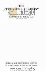 THE STUDY OF THEOLOGY   1939  PDF电子版封面    KENNETH E.KIRK 