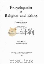 ENCYCLOPAEDIA OF RELIGION AND ETHICS VOLUME Ⅶ   1922  PDF电子版封面    JAMES HASTINGS 