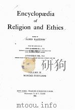 ENCYCLOPAEDIA OF RELIGION AND ETHICS VOLUME Ⅸ   1924  PDF电子版封面    JAMES HASTINGS 