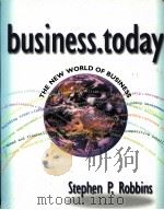 BUSINESS.TODAY  THE NEW WORLD OF BUSINESS     PDF电子版封面  0030313228  STEPHEN P.ROBBINS著 