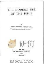 THE MODERN USE OF THE BIBLE   1925  PDF电子版封面    HARRY EMERSON FOSDICK 