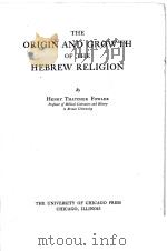 THE ORIGIN AND GROWTH OF THE HEBREW RELIGION（1916 PDF版）