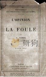 L‘OPINION ET LA FOULE   1922  PDF电子版封面    G.TARDE 