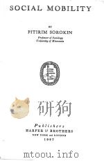 SOCIAL MOBILITY   1927  PDF电子版封面    PITIRIM SOROKIN 