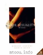 OUR SEXUALITY  ROBERT CROOKS KARLA BAUR  NINTH EDITION     PDF电子版封面  9780534633757   