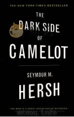 THE DARK SIDE OF CAMELOT     PDF电子版封面  0316360678  SEYMOUR M.HERSH著 