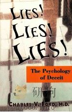 LIES! LIES!! LIES!!! THE PSYCHOLOGY OF DECEIT     PDF电子版封面  9780880489979  CHARLES V.FORD著 