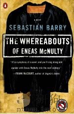 THE WBEREABOUTS OF ENEAS MCNULTY     PDF电子版封面    SEBASTIAN BARRY著 