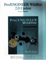 PRO/ENGINEER WILDFIRE 2.0 UPDATE TO ACCOMPANY PRO/ENGINEER WILDFIRE INSTRUCTOR     PDF电子版封面  0073211389  DAVID S.KELLEY著 
