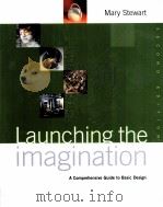 LAUNCHING THE IMAGINATION  A COMPREHENSIVE GUIDE TO BASIC DESIGN  SECOND EDITION（ PDF版）