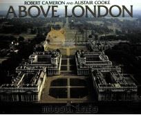 ABOVE LONDON     PDF电子版封面    ROBERT CAMERON  ALISTAIR COOKE 