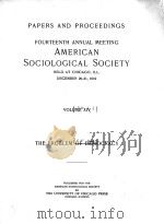 PAPERS AND PROCEEDINGS FOURTEENTH ANNUAL MEETING AMERICAN SOCIOLOGICAL SOCIETY VOLUME 14   1920  PDF电子版封面     