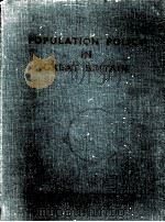 POPULATION POLICY IN GREAT BRITAIN   1948  PDF电子版封面     