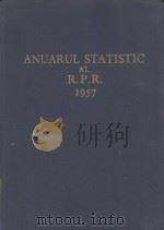 ANUARUL STATISTIC AL R.P.R.1957   1957  PDF电子版封面     