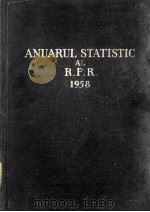 ANUARUL STATISTIC AL R.P.R.1958   1958  PDF电子版封面     