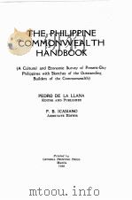 THE PHILIPPINE COMMONWEALTH HANDBOOK   1936  PDF电子版封面    PEDRO DE LA LLANA AND F.B.ICAS 