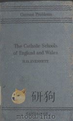 THE CATHOLIC SCHOOLS OF ENGLAND AND WALES   1944  PDF电子版封面    H.W.EVENNETT 