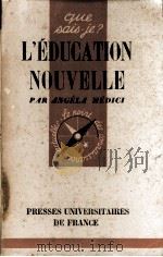 L‘EDUCATION NOUVELLE TROISIEME EDITION   1948  PDF电子版封面    MME ANGELA MEDICI 