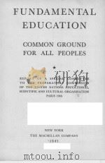 FUNDAMENTAL EDUCATION COMMON GROUND FOR ALL PEOPLES   1947  PDF电子版封面     