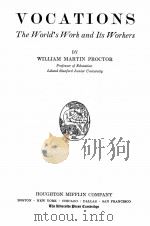 VOCATIONS:THE WORLD‘S WORK AND ITS WORKERS   1929  PDF电子版封面    WILLIAM MARTIN PROCTOR 