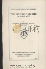 THE SCHOOL AND THE IMMIGRANT   1916  PDF电子版封面     