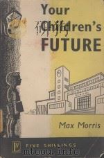 YOUR CHILDREN‘S FUTURE（1953 PDF版）