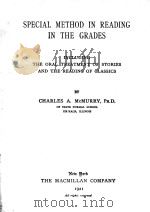 SPECIAL METHOD IN READING IN THE GRADES   1921  PDF电子版封面    CHARLES A.MCMURRY 