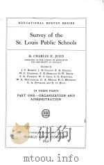SURVEY OF THE ST.LOUIS PUBLIC SCHOOLS PART ONE   1918  PDF电子版封面    CHARLES H.JUDD 