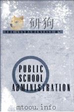THE FUNDAMENTALS OF PUBLIC SCHOOL ADMINISTRATION REVISED AND ENLARGED EDITION（1947 PDF版）