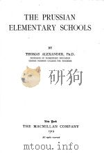 THE PRUSSIAN ELEMENTARY SCHOOLS   1919  PDF电子版封面    THOMAS ALEXANDER 