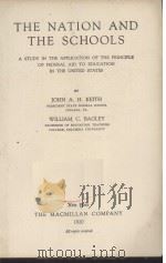 THE NATION AND THE SCHOOLS   1920  PDF电子版封面    JOHN A.H.KEITH AND WILLIAM C.B 