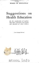 SUGGESTIONS ON HEALTH EDUCATION     PDF电子版封面     