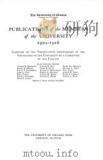 PUBLICATIONS OF THE MEMBERS OF THE UNIVERSITY 1902-1916   1917  PDF电子版封面    A COMMITTEE OF THE FACULTY 