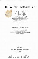 HOW TO MEASURE   1922  PDF电子版封面    G.M.WILSON AND KREMER J.HOKE 